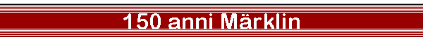 1859-2009  150 anni M�rklin