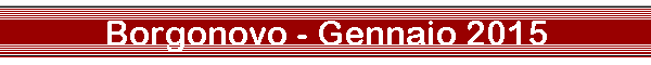 Borgonovo - Gennaio 2015