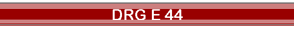 DRG E 44