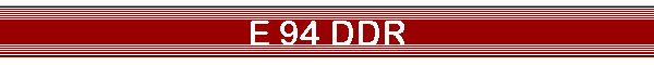 E 94 DDR