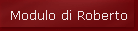 Modulo di Roberto