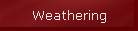 Weathering