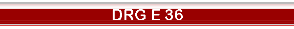 DRG E 36