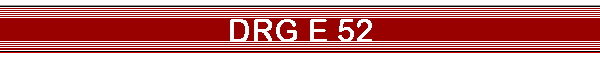 DRG E 52