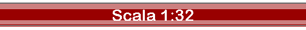 Scala 1:32